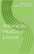 Adoração Musica e Louvor: Como identificar as musicas Cristãs
