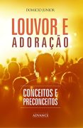 Louvor, adoração e a música na igreja: Uma leitura teológica contemporânea sobre a adoração