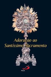adoracao-ao-santissimo-sacramento