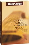 O poder da música a serviço da adoração