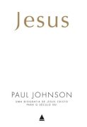 Jesus: Uma biografia de Jesus Cristo para o Século XXI