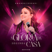 A Glória da Segunda Casa