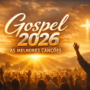 Gospel 2026 – As Melhores Canções
