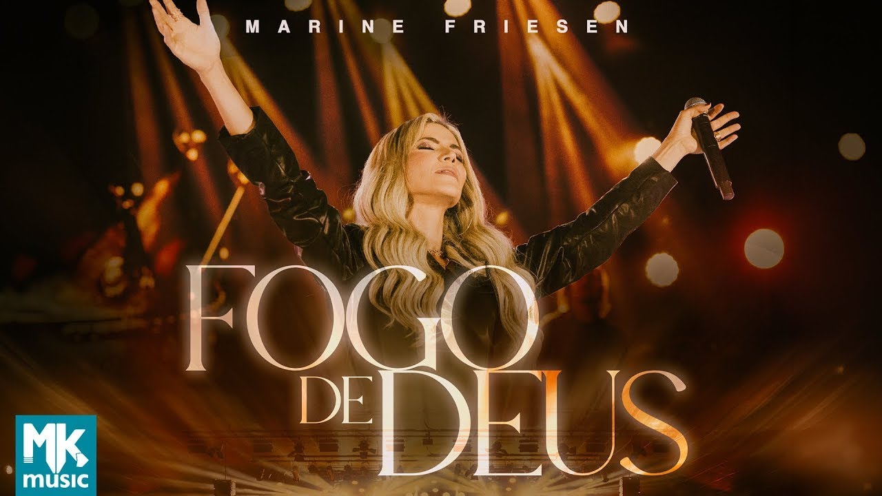 Marine Friesen – Fogo de Deus (Ao Vivo) (Clipe Oficial MK Music)