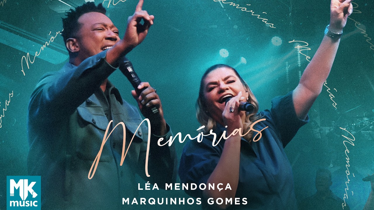 Léa Mendonça e Marquinhos Gomes – Memórias (Ao Vivo) (Clipe Oficial MK Music)