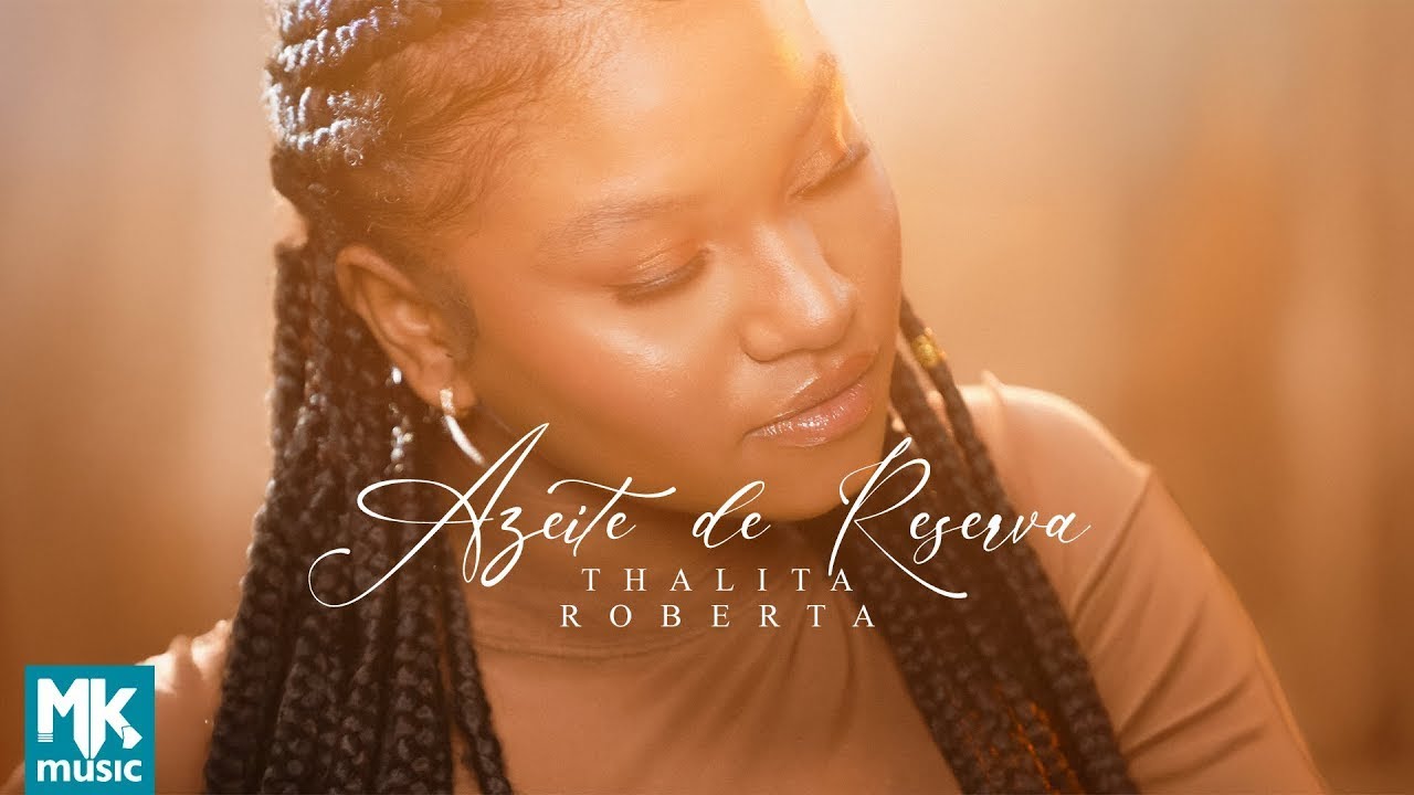 Thalita Roberta – Azeite de Reserva (Clipe Oficial MK Music)