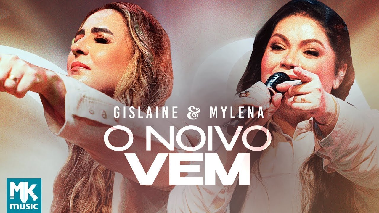 Gislaine e Mylena – O Noivo Vem (Ao Vivo) (Clipe Oficial MK Music)