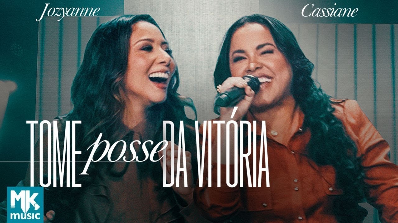 Jozyanne e Cassiane – Tome Posse da Vitória (Ao Vivo) (Clipe Oficial MK Music)