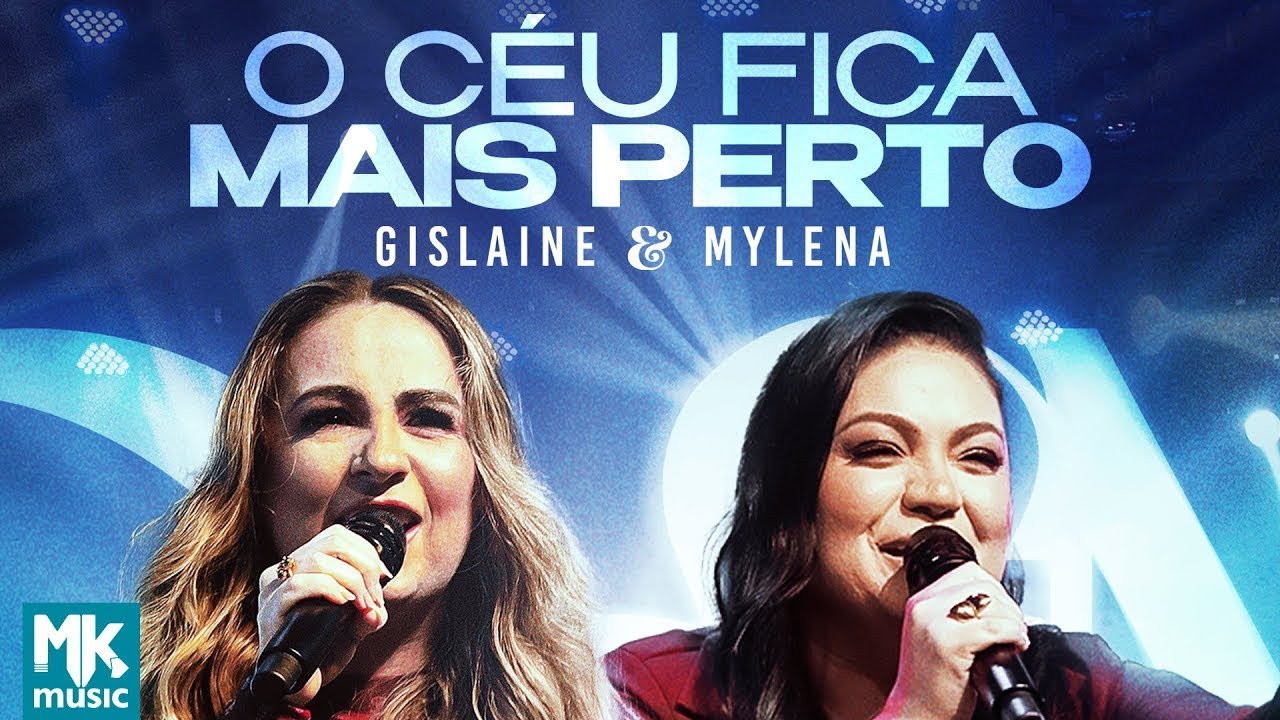 Gislaine e Mylena – O Céu Fica Mais Perto (Ao Vivo) (Clipe Oficial MK Music)