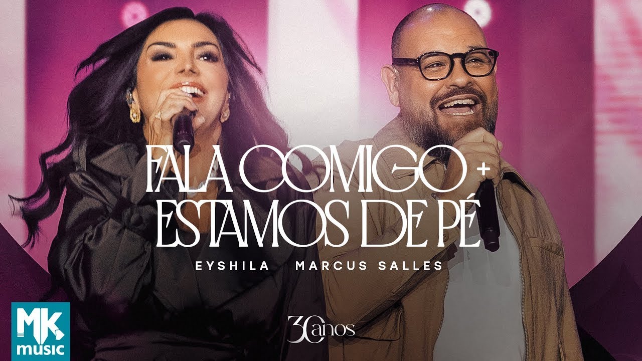 Eyshila e Marcus Salles – Fala Comigo + Estamos de Pé (Ao Vivo) (Clipe Oficial MK Music)