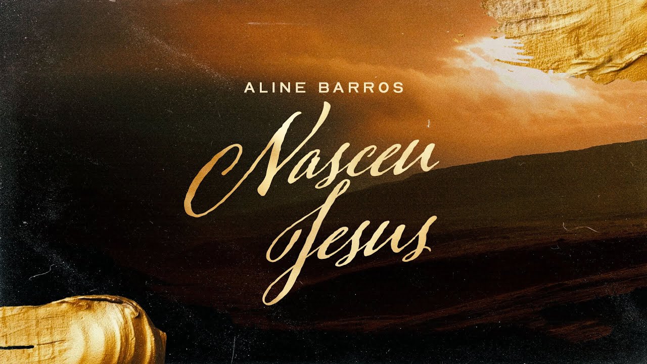 Aline Barros – Nasceu Jesus | Lyric Vídeo Oficial